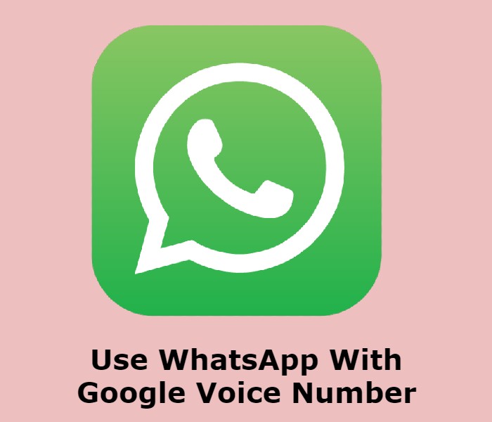 Use WhatsApp With Google Voice Number