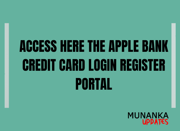 Access Here The Apple Bank Credit Card Portal: Register Login