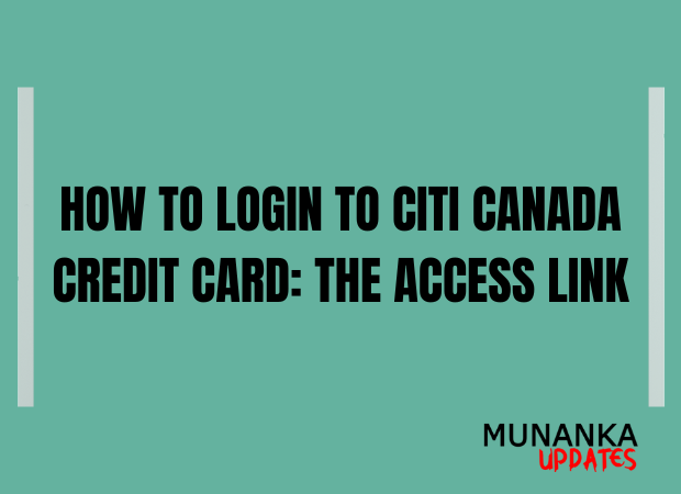 How To Login To Citi Canada Credit Card: Access Link